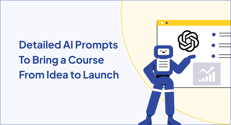 25 Detailed AI Prompts To Bring a Course From Idea to Launch