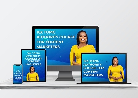 10X Topic Authority Course for Content Marketers